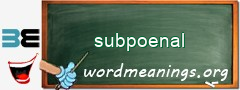 WordMeaning blackboard for subpoenal